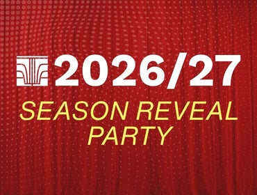 More Info for 2026/27 Season Reveal Party