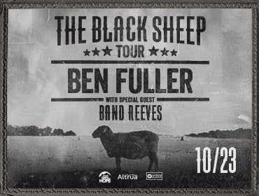 More Info for Ben Fuller with special guest Band Reeves: The Black Sheep Tour