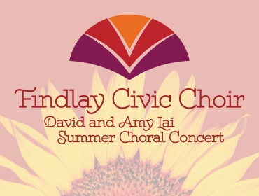 More Info for Findlay Civic Choir: David and Amy Lai Summer Choral Concert