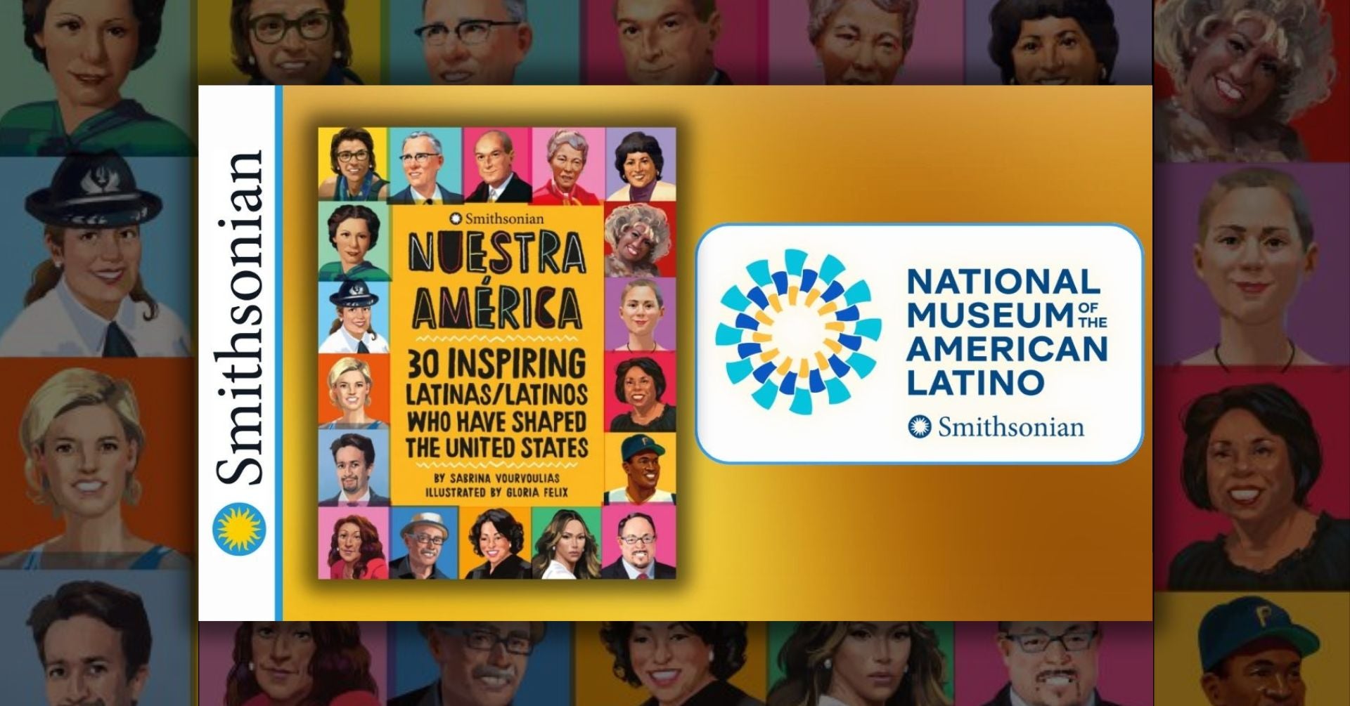 Nuestra América: Stories of 30 Inspiring Latinas/Latinos Who Have Shaped the United States with Smithsonian Educators