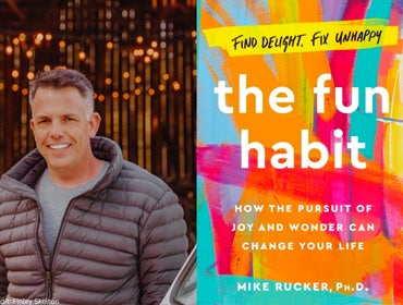 More Info for The Fun Habit: An Author Talk with Mike Rucker, Ph.D.
