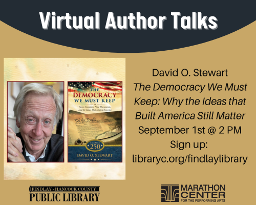 More Info for The Democracy We Must Keep: Why the Ideas that Built America Still Matter with David O. Stewart