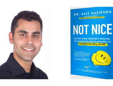 More Info for Not Nice: Stop People Pleasing, Staying Silent, & Feeling Guilty - Author Talk with Dr. Aziz Gazipura