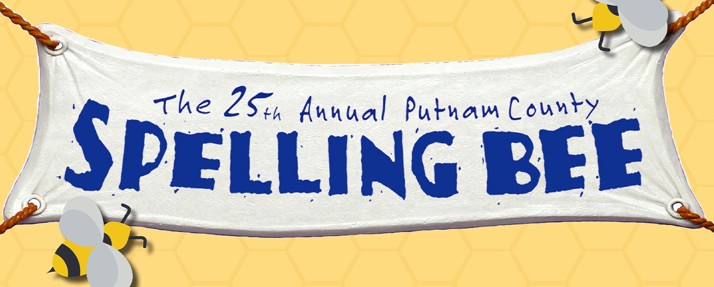 25th Annual Putnam County Spelling Bee: A Musical Comedy