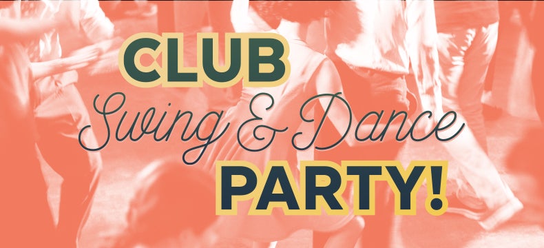 More Info for Club Swing & Dance Party!