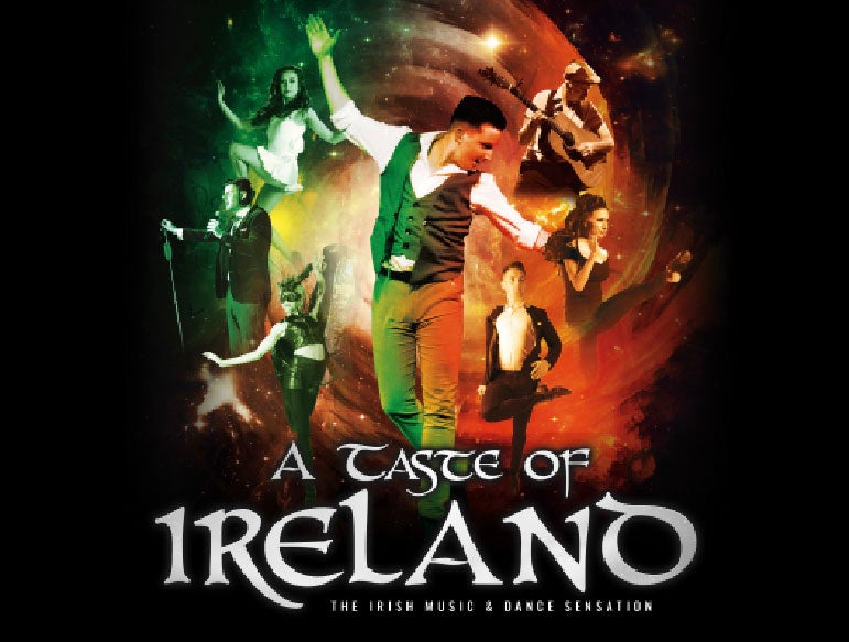 More Info for A Taste of Ireland-The Irish Music and Dance Sensation